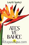 Ateş ve Bahçe