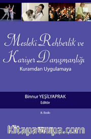 Mesleki Rehberlik ve Kariyer Danışmanlığı: Kuramdan Uygulamaya
