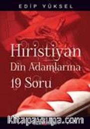 Hristiyan Din Adamlarına 19 Soru / 19 Questions For Christian Clergy