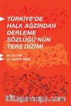 Türkiye’de Halk Ağzından Derleme Sözlüğünün Ters Dizimi