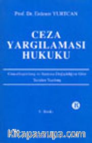 Ceza Yargılaması Hukuku Güncelleştirilmiş ve Anayasa Değişikliğine Göre Yeniden Yazılmış