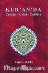 Kur'an'da Cehalet Cahil Cahiliye