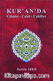 Kur'an'da Cehalet Cahil Cahiliye