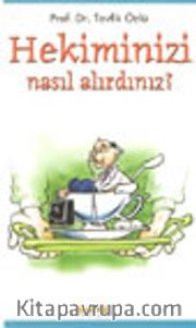 Hekiminizi Nasıl Alırdınız?