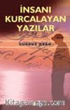 İnsanı Kurcalayan Yazılar