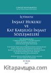 İçtihatlı İnşaat Hukuku ve Kat Karşılığı İnşaat Sözleşmeleri