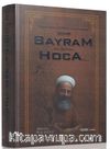 Aşkın Bedelini Ödeyen Kahraman Şehid Bayram Hoca / Mektubat Sohbetleri (3. Cilt)