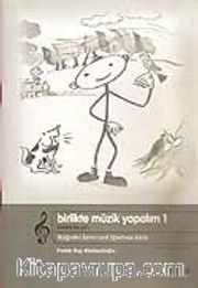 Birlikte Müzik Yapalım 1 / Seslerle Bir Gün / İlköğretim 1. Sınıf Öğretmen Kitabı