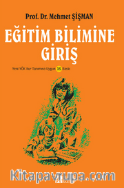 Eğitim Bilimine Giriş ( Mehmet Şişman)