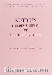 Kutb'un Husrav u Şirin'i ve Dil Hususiyetleri