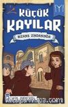 Küçük Kayılar / Bizans Zindanında