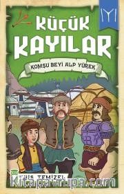 Küçük Kayılar / Komşu Beyi Alp Yürek