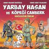 Yarbay Hasan ve Köpeği Canberk / Bağlılığın Önemi