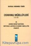 Osmanlı Müellifleri I-II-III ve Ahmed Remzi Akyürek Miftahu'l-Kütüb ve Esami-i Müellifin Fihristi