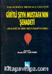 Giritli Şeyh Mustafa'nın Şehadeti (Manzum Bir Menakıpname)