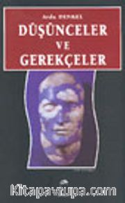 Düşünceler ve Gerekçeler