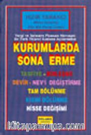 Vergi ve Sermaye Piyasası Mevzuatı ile Türk Ticaret Kanunu Açılarından Kurumlarda Sona Erme