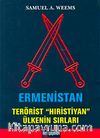 Ermenistan / Terörist Hıristiyan Ülkenin Sırları
