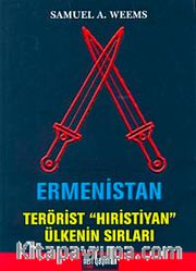 Ermenistan / Terörist Hıristiyan Ülkenin Sırları