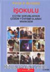 İşokulu Eğitim Sorunlarının Çözüm Yöntemi Olarak Marksizm