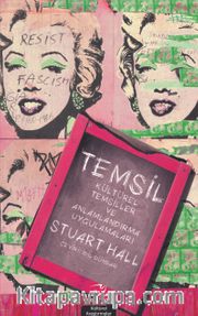 Temsil <br /> Kültürel Temsiller ve Anlamlandırma Uygulamaları