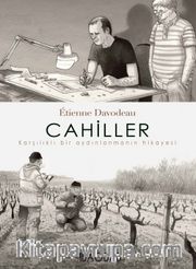 Cahiller <br /> Karşılıklı Bir Aydınlanmanın Hikayesi