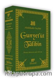 El-Gunye Li-Talibi Tariki'l Hak <br /> Hak Yolcularının Kitabı