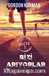 Bizi Arıyorlar / Kaçış  2