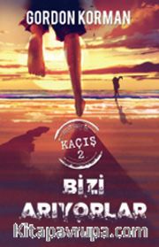 Bizi Arıyorlar / Kaçış  2