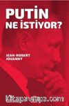 Putin Ne İstiyor?