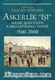 Askerlik İşi <br /> Askeri İşgücünün Karşılaştırmalı Tarihi 1500-2000