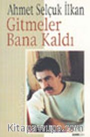 Gitmeler Bana Kaldı