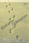 Korkarım Gideceksin...