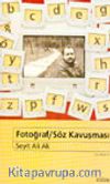 Fotoğraf/Söz Kavuşması