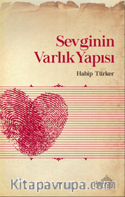 Sevginin Varlık Yapısı 
