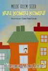 Huu, Komşu Komşu! / Ben ve Biz Değerler Serisi 3