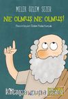 Ne Olmuş Ne Olmuş! / Ben ve Biz Değerler Serisi 4