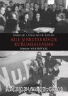 Babalar, Oğullar ve Kızlar: Aile Şirketlerinde Kurumsallaşma