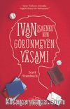 Ivan Isaenko’nun Görünmeyen Yaşamı (Şömiz-Ciltli)