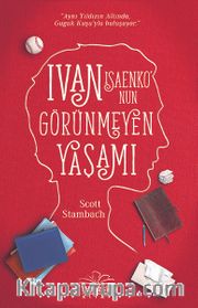 Ivan Isaenko’nun Görünmeyen Yaşamı (Şömiz-Ciltli)