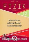 YGS-LYS Fizik Fasikülleri 12-Manyetizma Alternatif Akım Transformatörler
