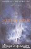Mutlak Birlik / Nefsini Bilen Rabbini Bilir