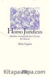 Homo Juridicus & Hukukun Antropolojik İşlevi Üzerine Bir Deneme