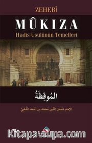 Mukıza <br /> Hadis Usülünün Temelleri