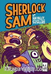 Sherlock Sam ve Hayalet Sesleri (Ciltli)
