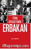 Türk Siyasetinde  Erbakan