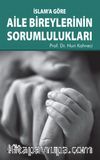 İslam’a Göre Aile Bireylerinin Sorumlulukları