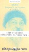 Ben Dini Değil Dindarlığı Öğretiyorum