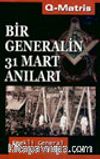 Bir Generalin 31 Mart Anıları