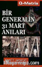 Bir Generalin 31 Mart Anıları